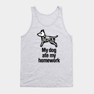 My dog ate my homework back to school student excuse teacher gift Tank Top